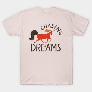 Chasing dreams T-Shirt